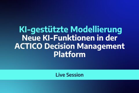 Live-Session: Neue KI-Funktionen in der ACTICO Decision Management Platform